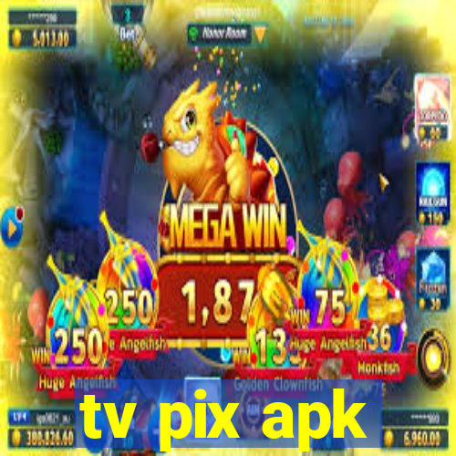 tv pix apk